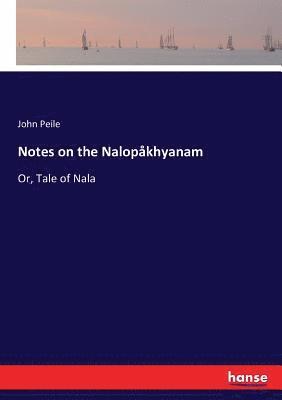 Notes on the Nalopkhyanam 1