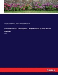 bokomslag Harriet Martineau's Autobiography - With Memorials by Maria Weston Chapman