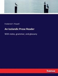 bokomslag An Icelandic Prose Reader
