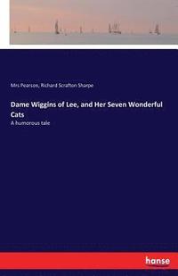 bokomslag Dame Wiggins of Lee, and Her Seven Wonderful Cats