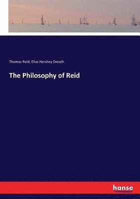 Thomas Reid, Elias Hershey Sneath - Philosophy of Reid, Häftad