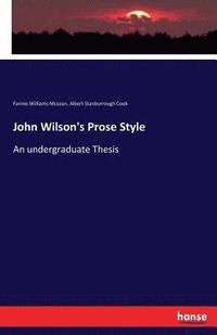 bokomslag John Wilson's Prose Style