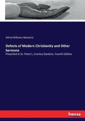Defects of Modern Christianity and Other Sermons