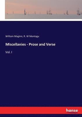William Maginn, R W Montagu - Miscellanies - Prose and Verse, Häftad