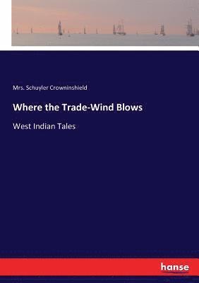 Where the Trade-Wind Blows 1