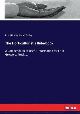 bokomslag The Horticulturist's Rule-Book