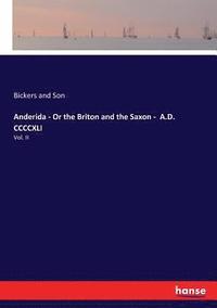 bokomslag Anderida - Or the Briton and the Saxon - A.D. CCCCXLI