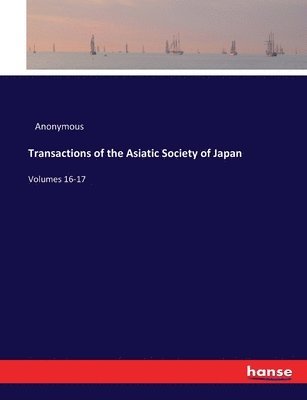 bokomslag Transactions of the Asiatic Society of Japan