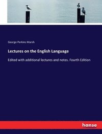 bokomslag Lectures on the English Language