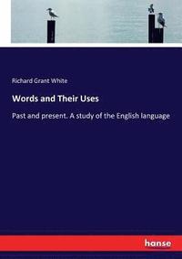 bokomslag Words and Their Uses