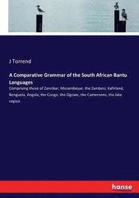 bokomslag A Comparative Grammar of the South African Bantu Languages