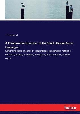 Comparative Grammar of the South African Bantu Languages