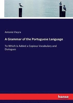 bokomslag Grammar of the Portuguese Language