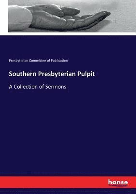 Presbyterian Committee Of Publication - Southern Presbyterian Pulpit, Häftad