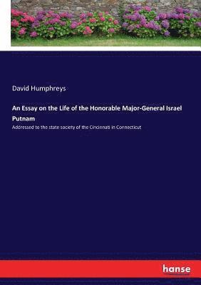 bokomslag Essay on the Life of the Honorable Major-General Israel Putnam