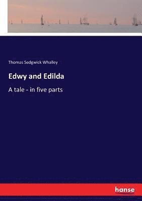 Thomas Sedgwick Whalley - Edwy and Edilda, Häftad