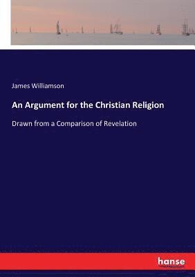 An Argument for the Christian Religion 1