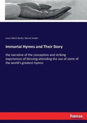 bokomslag Immortal Hymns and Their Story