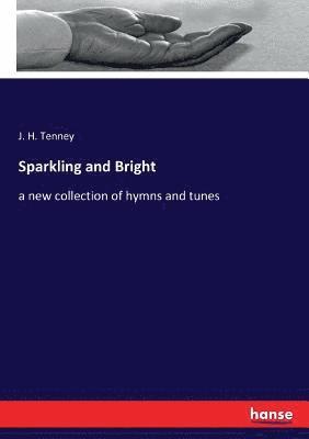 J H Tenney, J. H. Tenney - Sparkling and Bright, Häftad