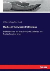 bokomslag Studies in the Mosaic Institutions