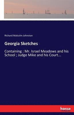 Richard Malcolm Johnston - Georgia Sketches, Häftad