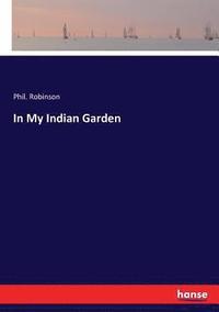 bokomslag In My Indian Garden