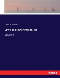 bokomslag Lewis H. Steiner Pamphlets