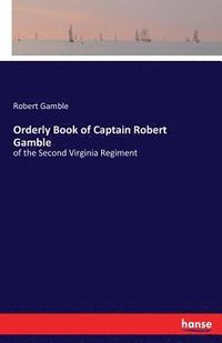 bokomslag Orderly Book of Captain Robert Gamble