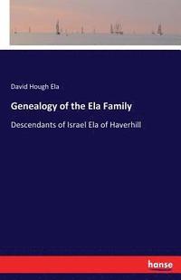 bokomslag Genealogy of the Ela Family