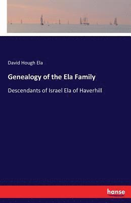 Genealogy of the Ela Family 1