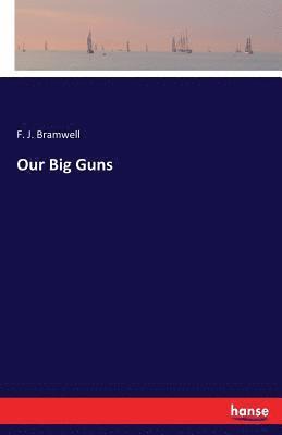 Our Big Guns 1