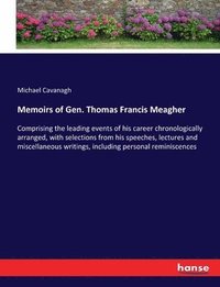 bokomslag Memoirs of Gen. Thomas Francis Meagher