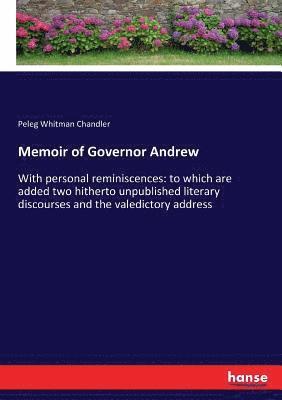 Memoir of Governor Andrew 1