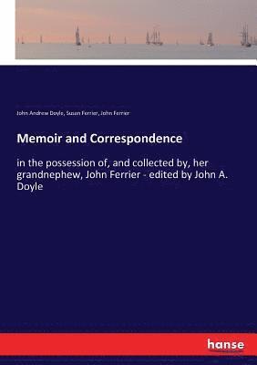 Memoir and Correspondence