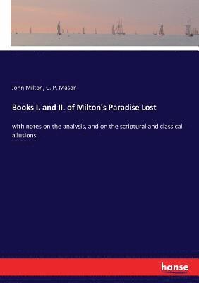 bokomslag Books I. and II. of Milton's Paradise Lost