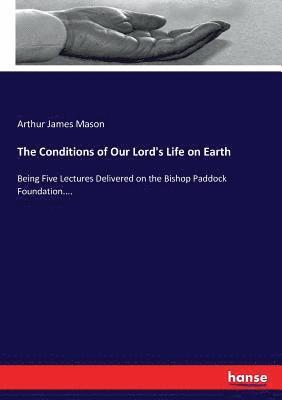 The Conditions of Our Lord's Life on Earth 1