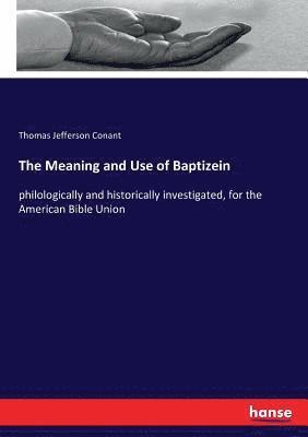 The Meaning and Use of Baptizein 1