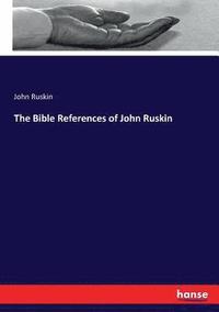 bokomslag The Bible References of John Ruskin