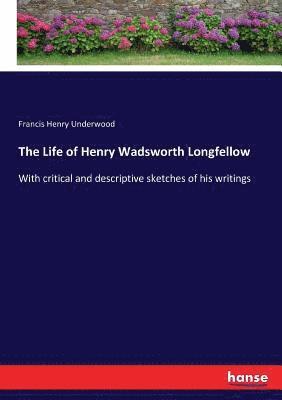 bokomslag Life of Henry Wadsworth Longfellow