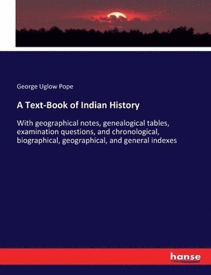George Uglow Pope - Text-Book of Indian History, Häftad