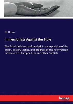 Immersionists Against the Bible 1