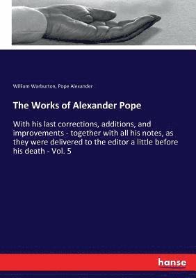 bokomslag The Works of Alexander Pope