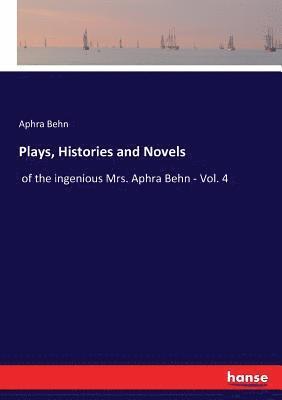Plays, Histories and Novels 1
