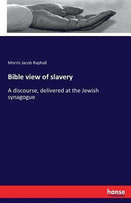 Bible view of slavery 1