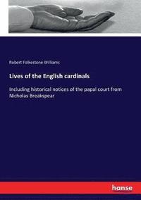 bokomslag Lives of the English cardinals