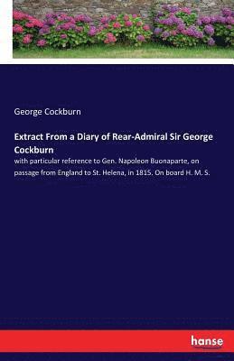 bokomslag Extract From a Diary of Rear-Admiral Sir George Cockburn