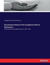 bokomslag Documentary History of the Evangelical Lutheran Ministerium