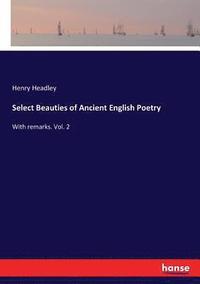bokomslag Select Beauties of Ancient English Poetry