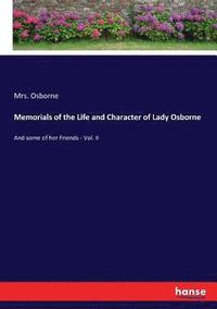 bokomslag Memorials of the Life and Character of Lady Osborne