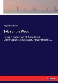 bokomslag Sylva or the Wood